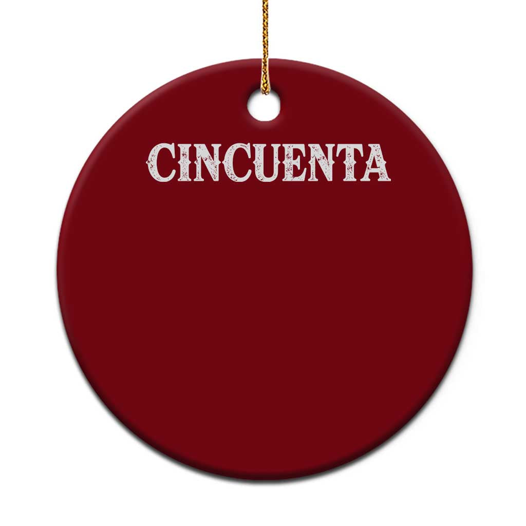 Spanish Mexican 50th Birthday Ceramic Ornament Cincuenta 50 Years Old Bday TS11 1pc Red Print Your Wear
