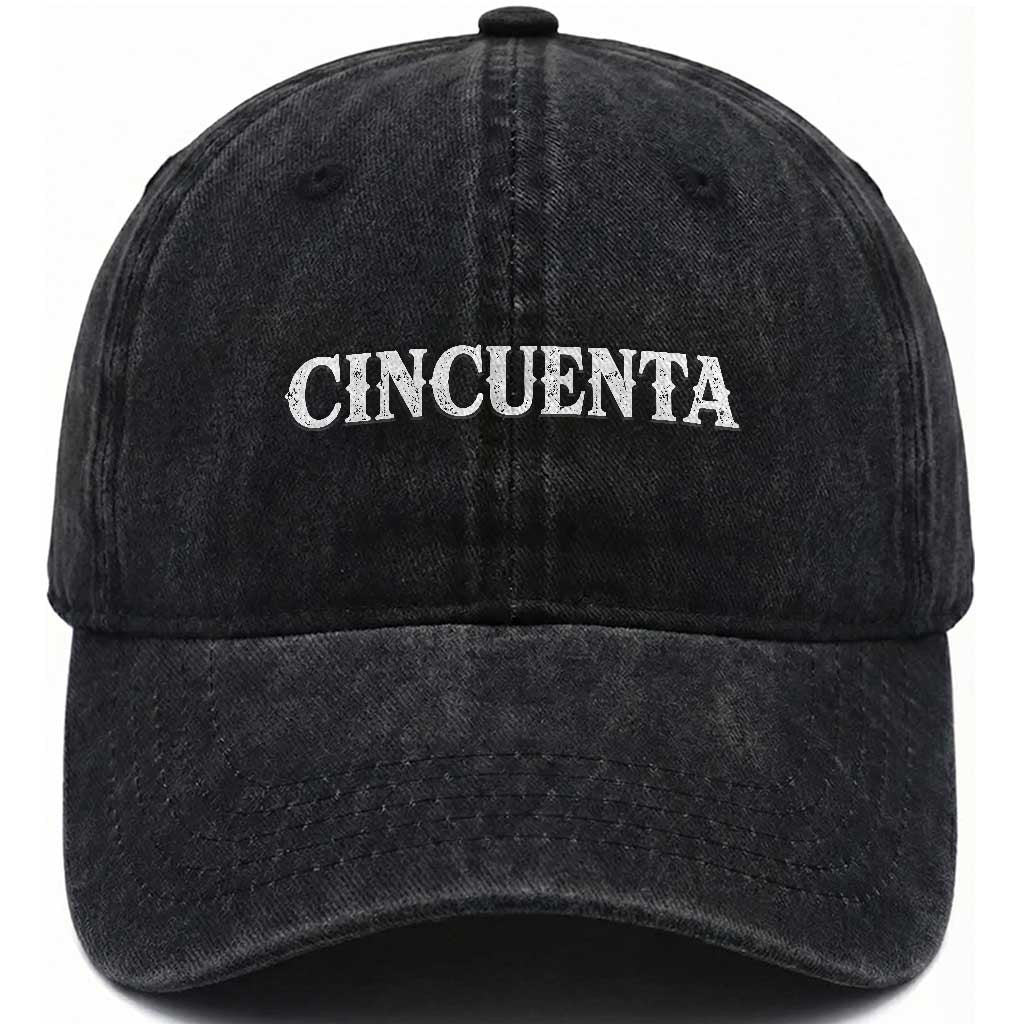 Spanish Mexican 50th Birthday Washed Cotton Baseball Cap Cincuenta 50 Years Old Bday TS11 Print Your Wear