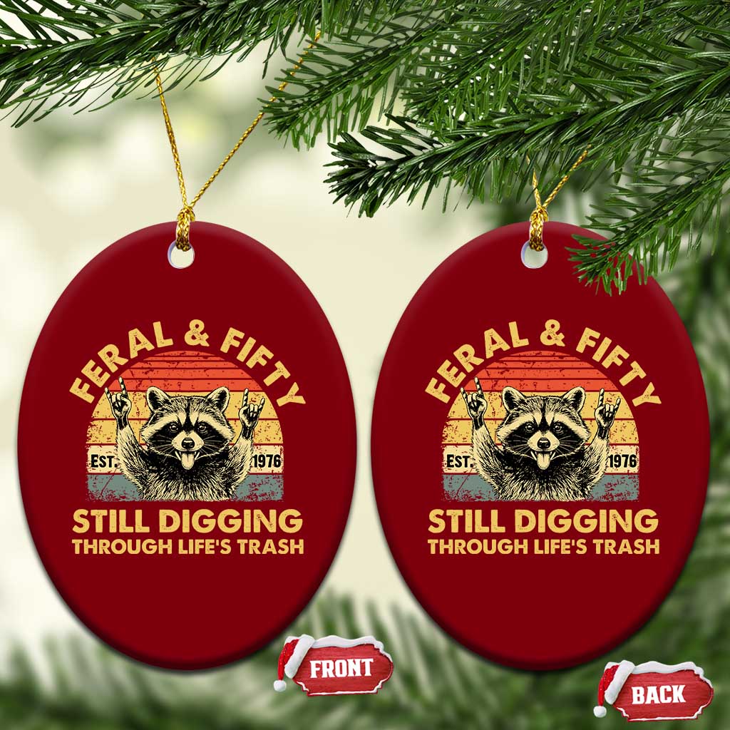50th Birthday Raccoon Ceramic Ornament Feral And Fifty Still Digging Through Life's Trash Est 1976 TS11 Print Your Wear