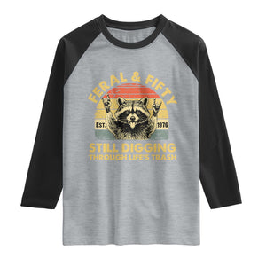 50th Birthday Raccoon Raglan Shirt Feral And Fifty Still Digging Through Life's Trash Est 1976 TS11 Heather Gray Black Print Your Wear