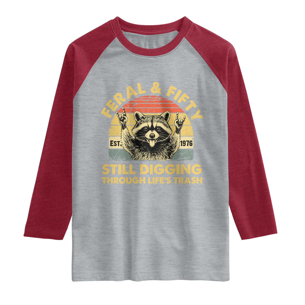 50th Birthday Raccoon Raglan Shirt Feral And Fifty Still Digging Through Life's Trash Est 1976 TS11 Heather Gray Heather Red Print Your Wear