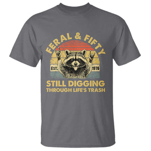 50th Birthday Raccoon T Shirt Feral And Fifty Still Digging Through Life's Trash Est 1976 TS11 Charcoal Print Your Wear