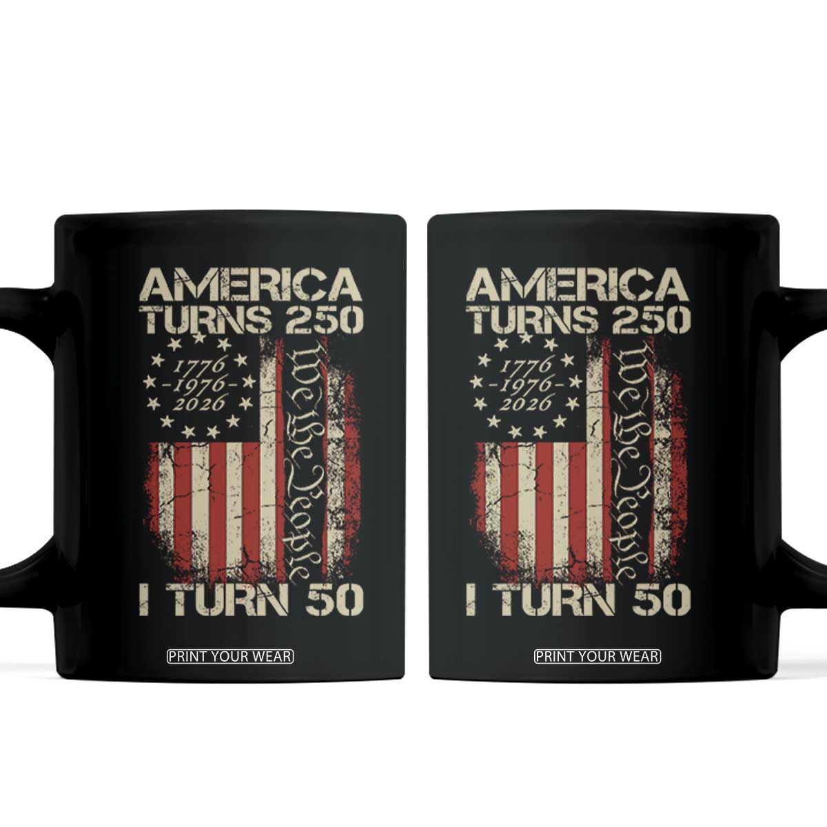 America Turns 250 I Turn 50 Coffee Mug 50th Birthday 250th Anniversary USA Vintage 1976 Bday TS11 Black Print Your Wear