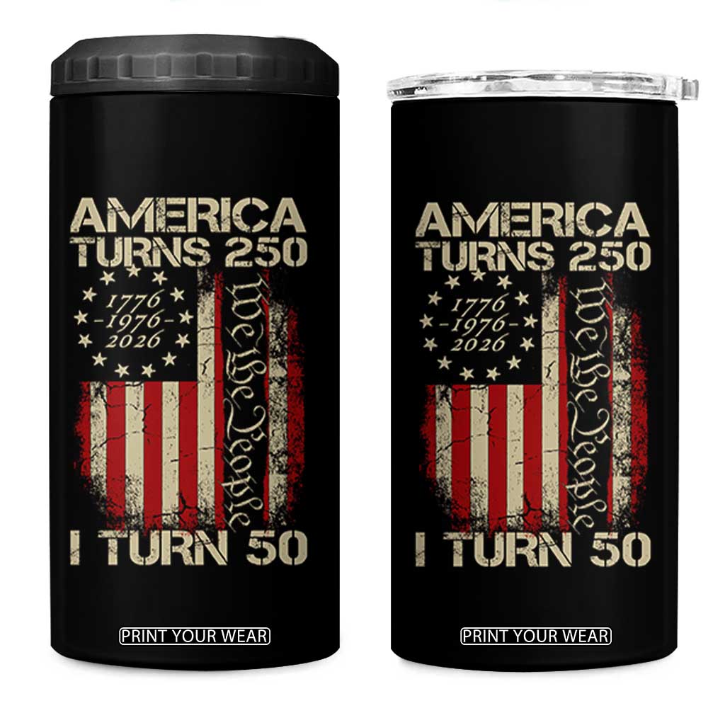 America Turns 250 I Turn 50 4 in 1 Can Cooler Tumbler 50th Birthday 250th Anniversary USA Vintage 1976 Bday TS11 One Size: 16 oz Black Print Your Wear
