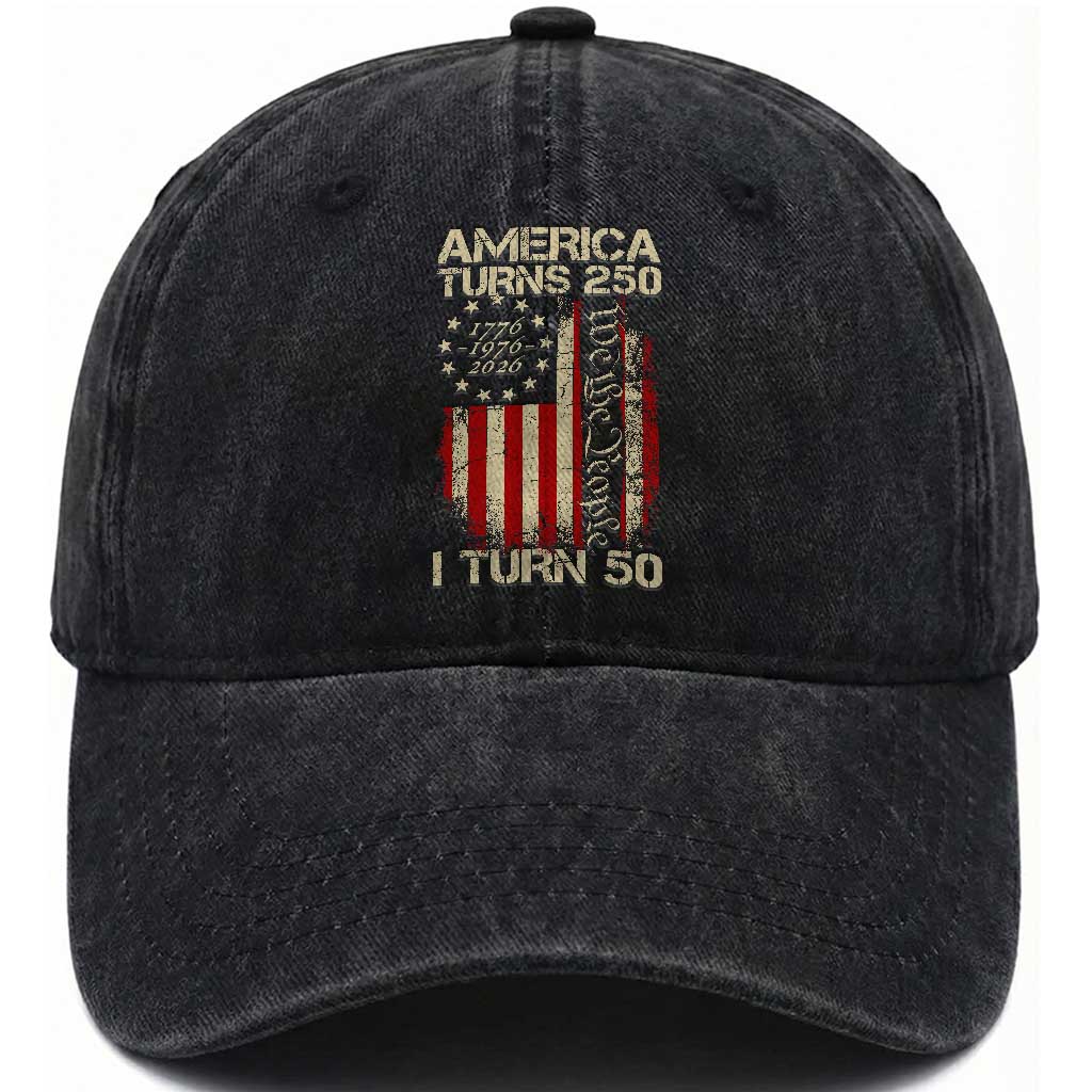 America Turns 250 I Turn 50 Washed Cotton Baseball Cap 50th Birthday 250th Anniversary USA Vintage 1976 Bday TS11 Print Your Wear