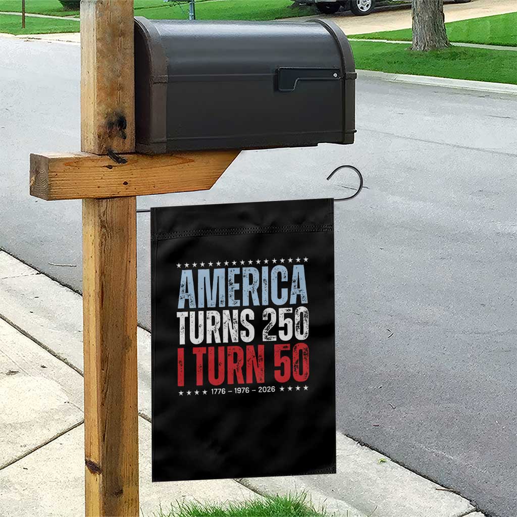 America Turns 250 I Turn 50 Garden Flag 50th Birthday 250th Anniversary USA Vintage 1976 TS11 Print Your Wear