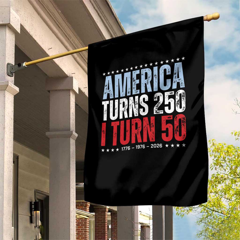 America Turns 250 I Turn 50 Garden Flag 50th Birthday 250th Anniversary USA Vintage 1976 TS11 Print Your Wear