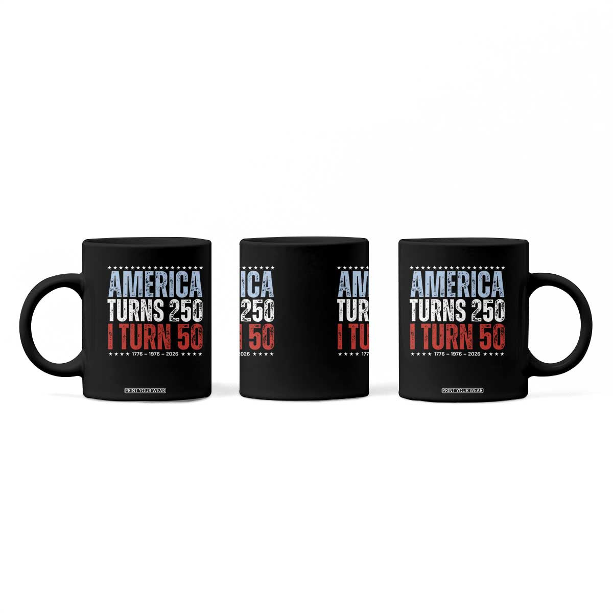 America Turns 250 I Turn 50 Coffee Mug 50th Birthday 250th Anniversary USA Vintage 1976 TS11 Print Your Wear
