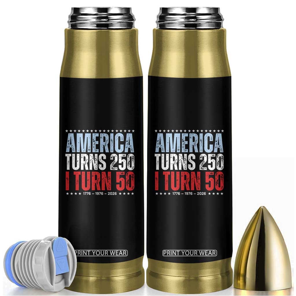 America Turns 250 I Turn 50 Bullet Tumbler 50th Birthday 250th Anniversary USA Vintage 1976 TS11 Black Print Your Wear