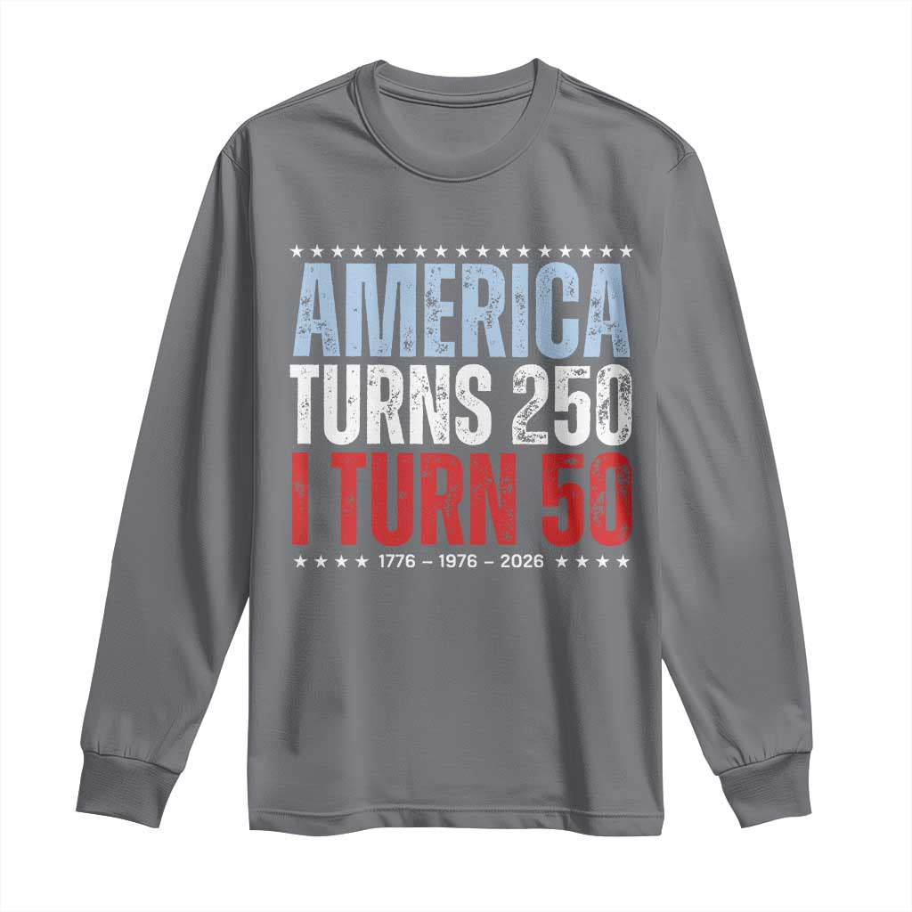 America Turns 250 I Turn 50 Long Sleeve Shirt 50th Birthday 250th Anniversary USA Vintage 1976 TS11 Charcoal Print Your Wear