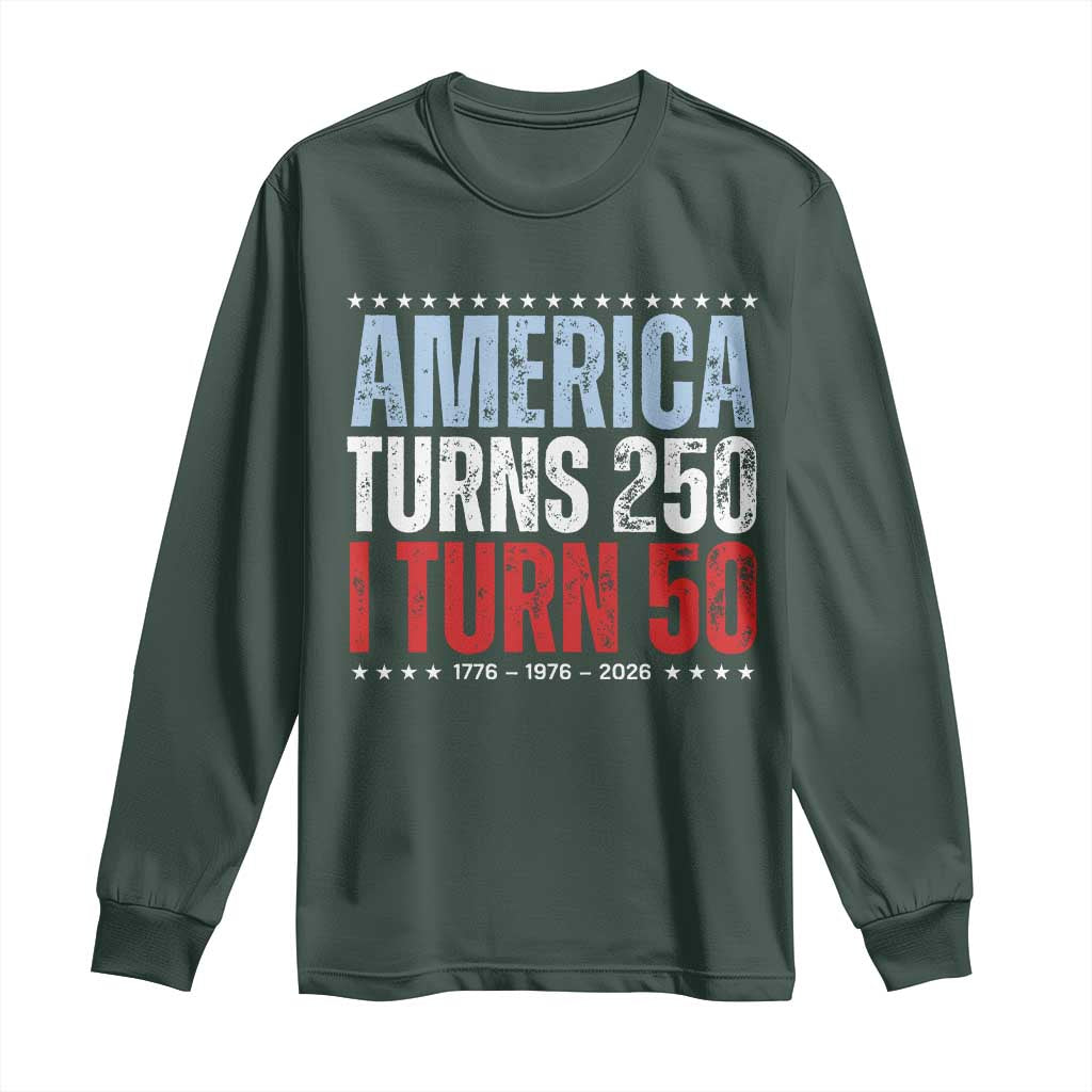America Turns 250 I Turn 50 Long Sleeve Shirt 50th Birthday 250th Anniversary USA Vintage 1976 TS11 Dark Forest Green Print Your Wear