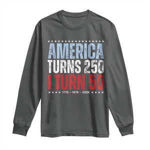 America Turns 250 I Turn 50 Long Sleeve Shirt 50th Birthday 250th Anniversary USA Vintage 1976 TS11 Dark Heather Print Your Wear