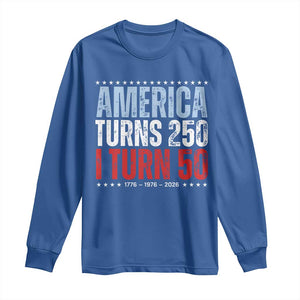 America Turns 250 I Turn 50 Long Sleeve Shirt 50th Birthday 250th Anniversary USA Vintage 1976 TS11 Royal Blue Print Your Wear