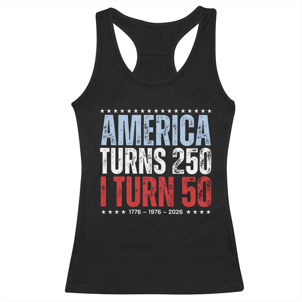 America Turns 250 I Turn 50 Racerback Tank Top 50th Birthday 250th Anniversary USA Vintage 1976 TS11 Black Print Your Wear
