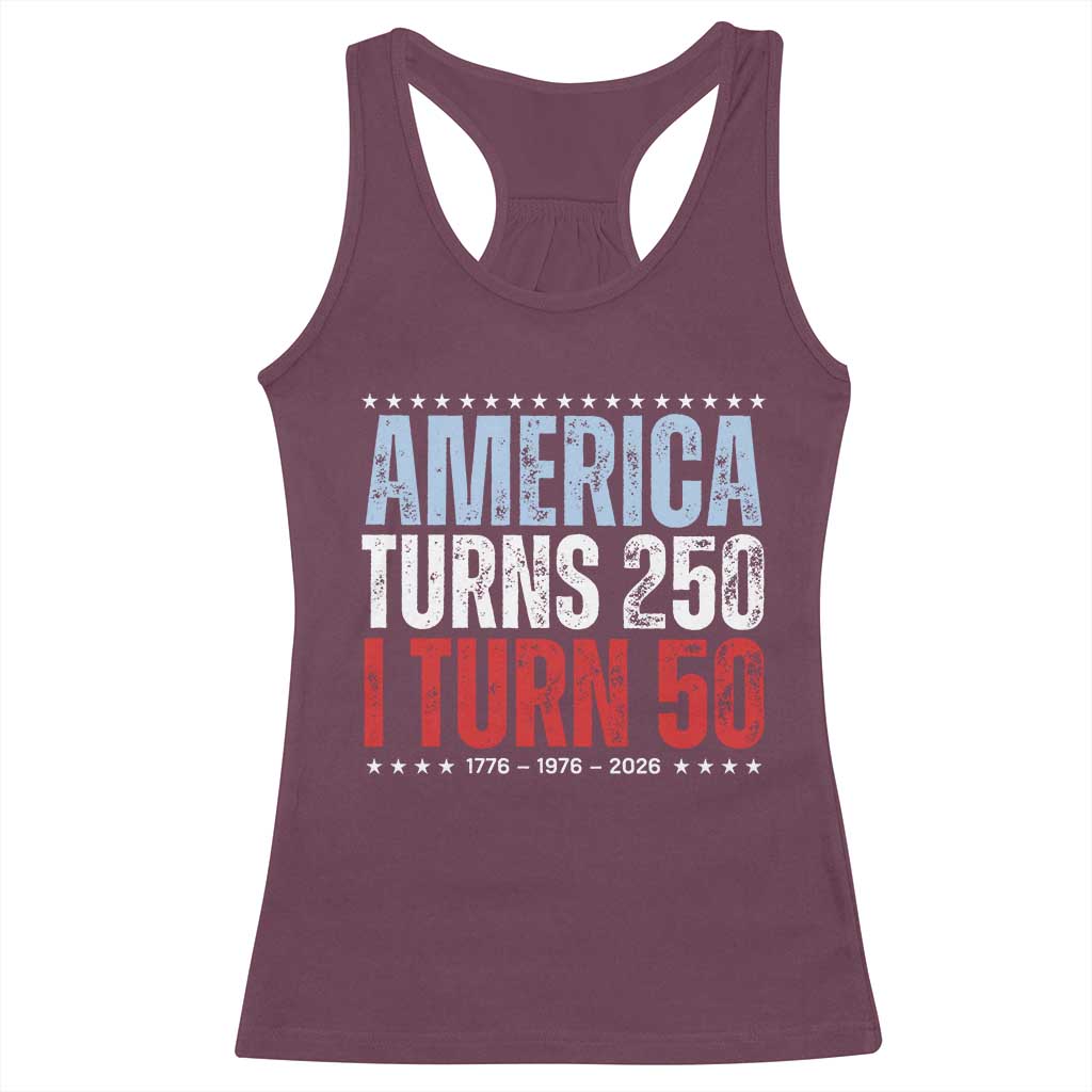 America Turns 250 I Turn 50 Racerback Tank Top 50th Birthday 250th Anniversary USA Vintage 1976 TS11 Maroon Print Your Wear