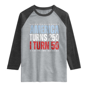 America Turns 250 I Turn 50 Raglan Shirt 50th Birthday 250th Anniversary USA Vintage 1976 TS11 Heather Gray Heather Charcoal Print Your Wear