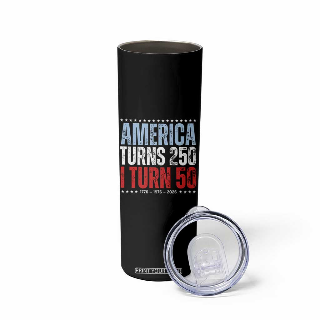 America Turns 250 I Turn 50 Skinny Tumbler 50th Birthday 250th Anniversary USA Vintage 1976 TS11 Print Your Wear