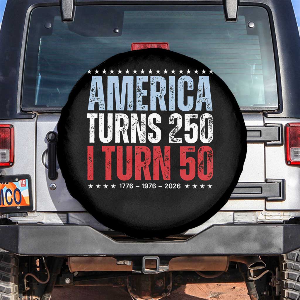 America Turns 250 I Turn 50 Spare Tire Cover 50th Birthday 250th Anniversary USA Vintage 1976 TS11 No hole Black Print Your Wear
