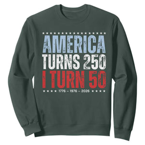 America Turns 250 I Turn 50 Sweatshirt 50th Birthday 250th Anniversary USA Vintage 1976 TS11 Dark Forest Green Print Your Wear