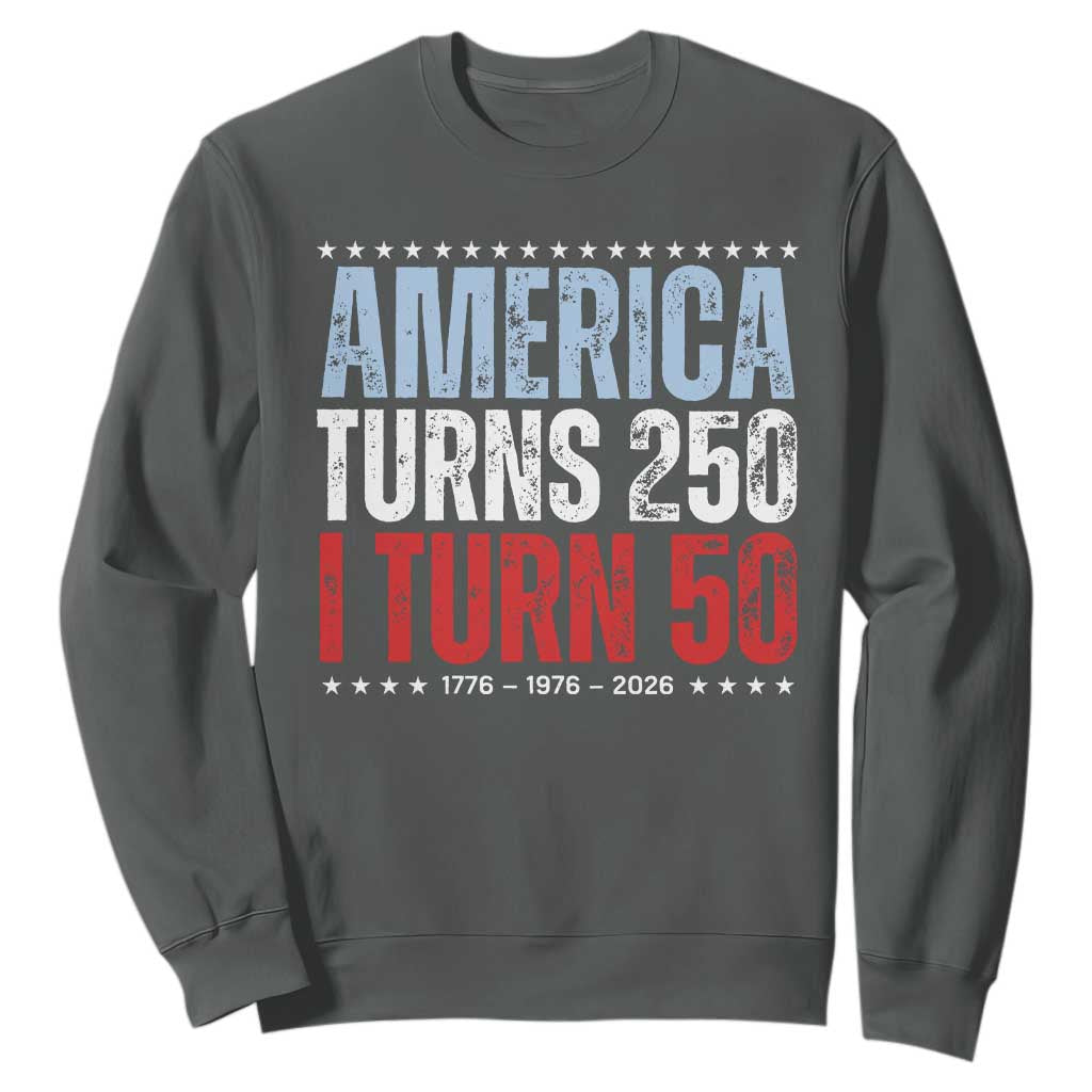 America Turns 250 I Turn 50 Sweatshirt 50th Birthday 250th Anniversary USA Vintage 1976 TS11 Dark Heather Print Your Wear