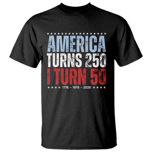 America Turns 250 I Turn 50 T Shirt - 50th Birthday 250th Anniversary USA Vintage 1976 TS11 Black Print Your Wear