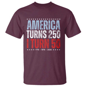 America Turns 250 I Turn 50 T Shirt - 50th Birthday 250th Anniversary USA Vintage 1976 TS11 Maroon Print Your Wear