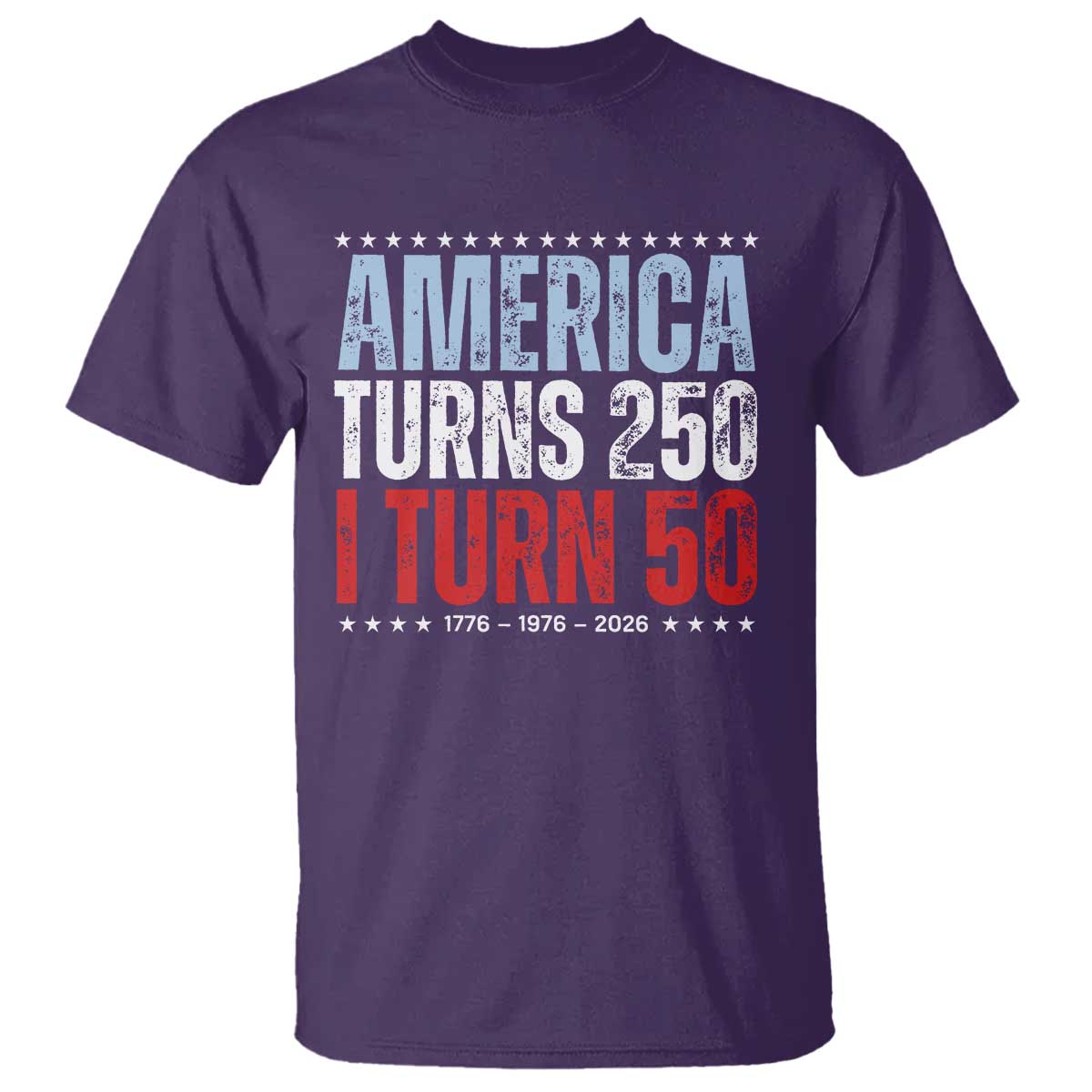 America Turns 250 I Turn 50 T Shirt - 50th Birthday 250th Anniversary USA Vintage 1976 TS11 Purple Print Your Wear