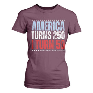 America Turns 250 I Turn 50 T Shirt For Women 50th Birthday 250th Anniversary USA Vintage 1976 TS11 Maroon Print Your Wear