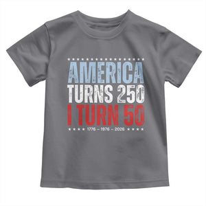 America Turns 250 I Turn 50 Toddler T Shirt 50th Birthday 250th Anniversary USA Vintage 1976 TS11 Charcoal Print Your Wear