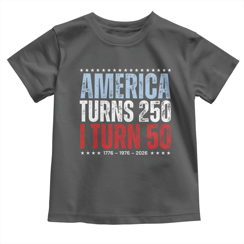 America Turns 250 I Turn 50 Toddler T Shirt 50th Birthday 250th Anniversary USA Vintage 1976 TS11 Dark Heather Print Your Wear