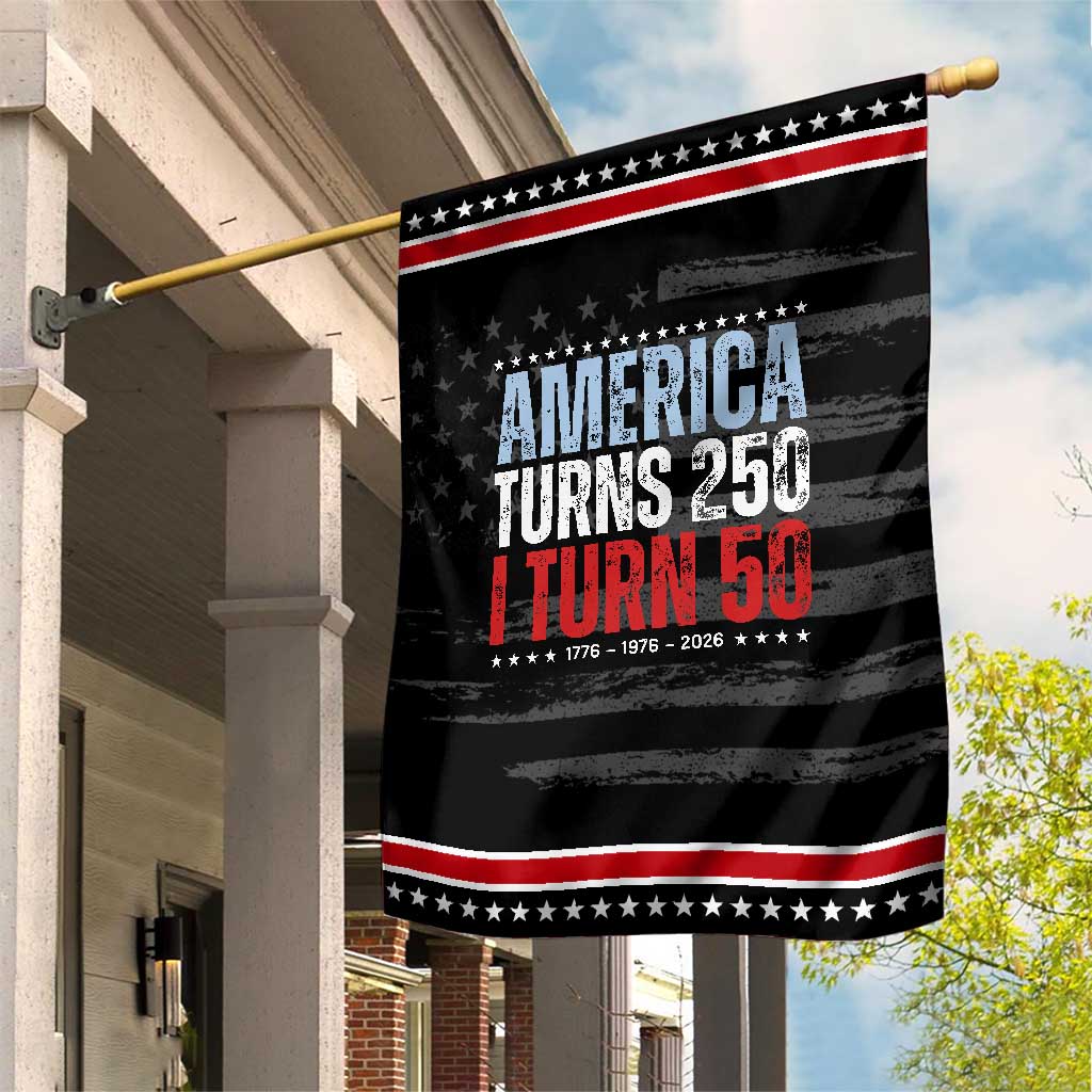 America Turns 250 I Turn 50 Patriotic Garden Flag 50th Birthday 250th Anniversary USA Vintage 1976 TS11 Distressed Black Red Print Your Wear