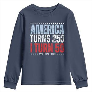 America Turns 250 I Turn 50 Youth Sweatshirt 50th Birthday 250th Anniversary USA Vintage 1976 TS11 Navy Print Your Wear