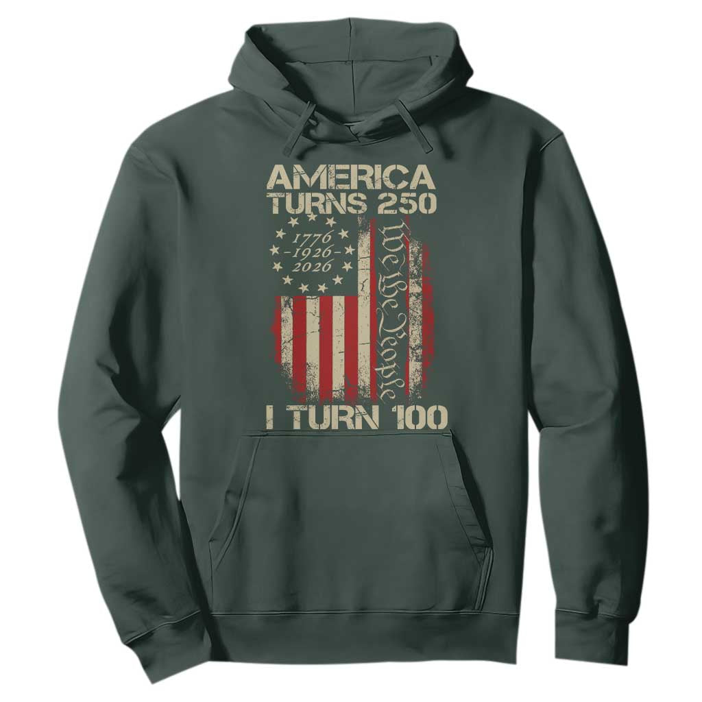 America Turns 250 I Turn 100 Hoodie 100th Birthday 250th Anniversary USA Vintage 1926 Bday TS11 Dark Forest Green Print Your Wear