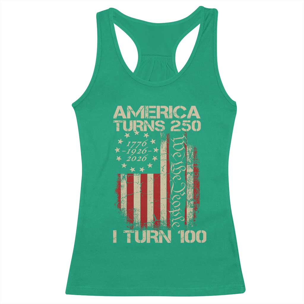 America Turns 250 I Turn 100 Racerback Tank Top 100th Birthday 250th Anniversary USA Vintage 1926 Bday TS11 Irish Green Print Your Wear