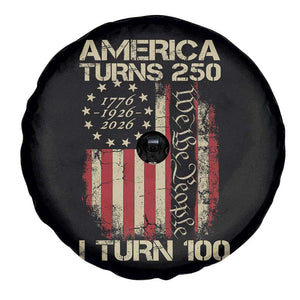 America Turns 250 I Turn 100 Spare Tire Cover 100th Birthday 250th Anniversary USA Vintage 1926 Bday TS11 Print Your Wear