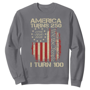 America Turns 250 I Turn 100 Sweatshirt 100th Birthday 250th Anniversary USA Vintage 1926 Bday TS11 Charcoal Print Your Wear
