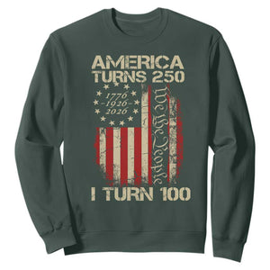 America Turns 250 I Turn 100 Sweatshirt 100th Birthday 250th Anniversary USA Vintage 1926 Bday TS11 Dark Forest Green Print Your Wear
