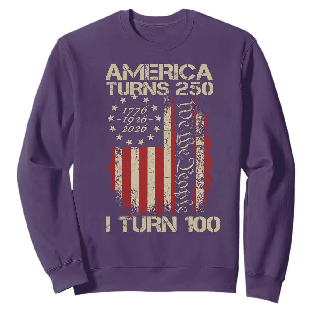 America Turns 250 I Turn 100 Sweatshirt 100th Birthday 250th Anniversary USA Vintage 1926 Bday TS11 Purple Print Your Wear