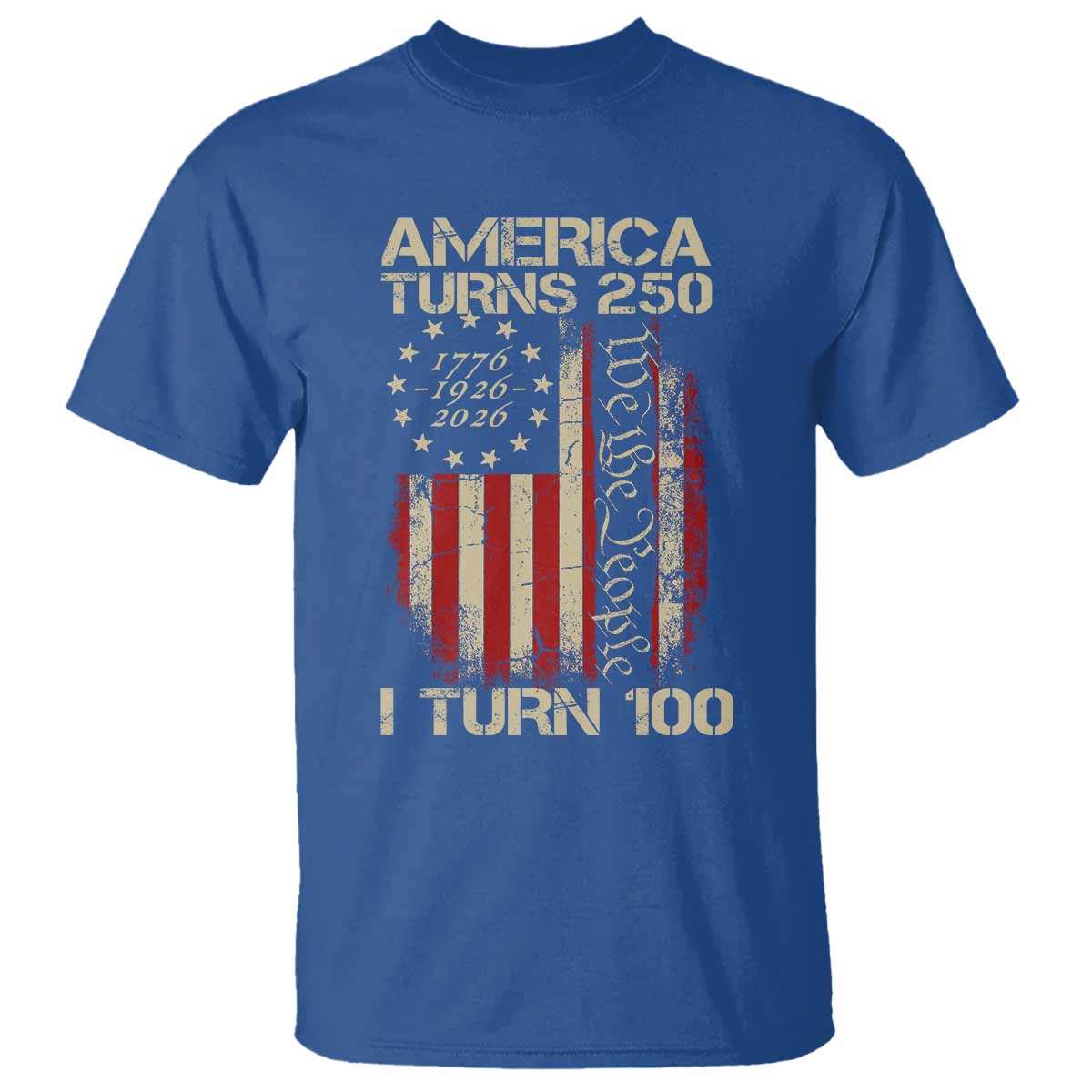 America Turns 250 I Turn 100 T Shirt 100th Birthday 250th Anniversary USA Vintage 1926 Bday TS11 Royal Blue Print Your Wear