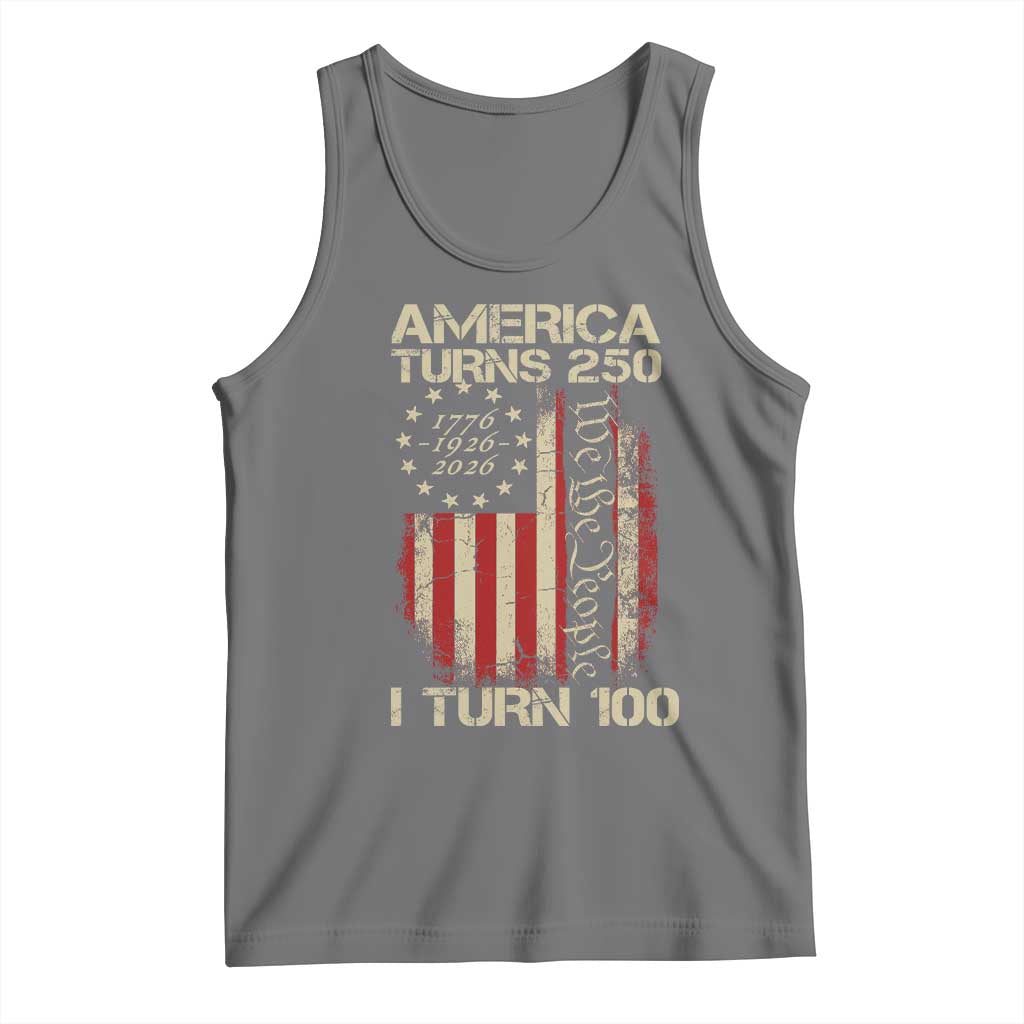 America Turns 250 I Turn 100 Tank Top 100th Birthday 250th Anniversary USA Vintage 1926 Bday TS11 Black Heather Print Your Wear