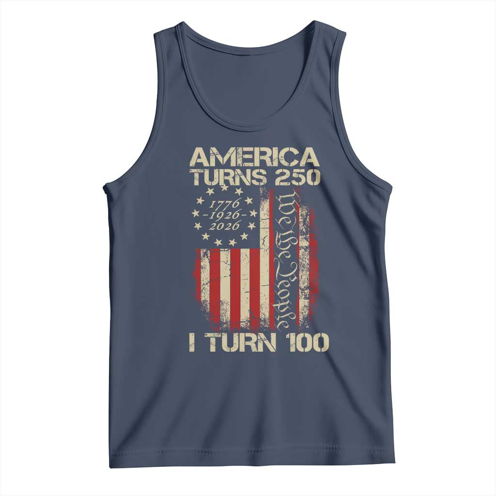 America Turns 250 I Turn 100 Tank Top 100th Birthday 250th Anniversary USA Vintage 1926 Bday TS11 Navy Print Your Wear