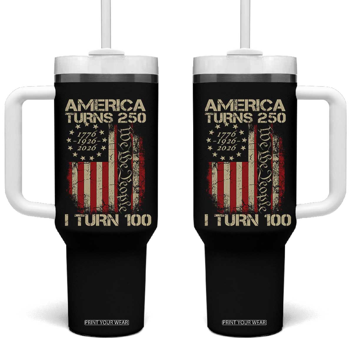 America Turns 250 I Turn 100 Tumbler With Handle 100th Birthday 250th Anniversary USA Vintage 1926 Bday TS11 One Size: 40 oz Black Print Your Wear