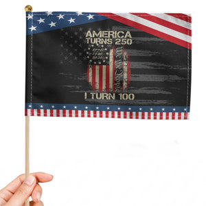 America Turns 250 I Turn 100 Patriotic Handheld Flag 100th Birthday 250th Anniversary USA Vintage 1926 Bday TS11 Distressed 8.2" × 5.5" Black Blue Print Your Wear