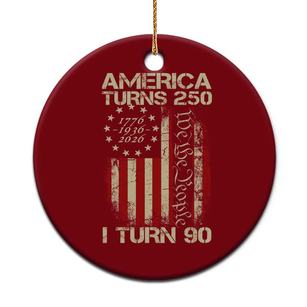 America Turns 250 I Turn 90 Ceramic Ornament 90th Birthday 250th Anniversary USA Vintage 1936 Bday TS11 1pc Red Print Your Wear