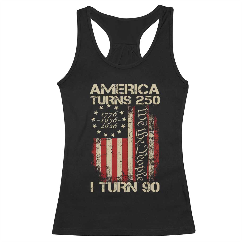 America Turns 250 I Turn 90 Racerback Tank Top 90th Birthday 250th Anniversary USA Vintage 1936 Bday TS11 Black Print Your Wear