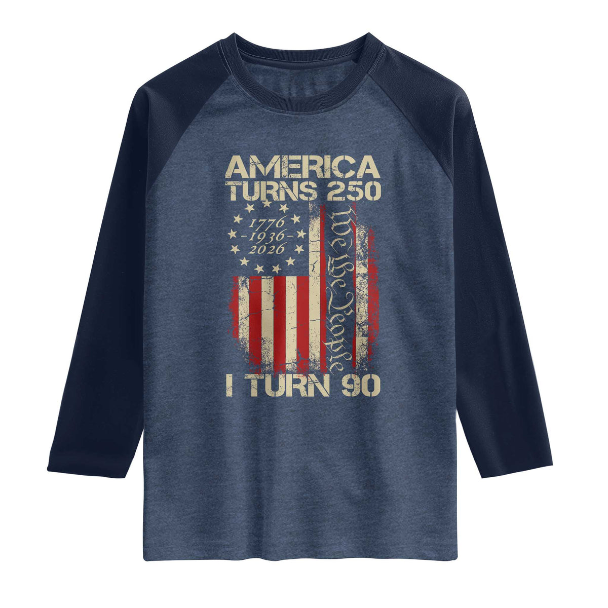America Turns 250 I Turn 90 Raglan Shirt 90th Birthday 250th Anniversary USA Vintage 1936 Bday TS11 Heather Denim Navy Print Your Wear
