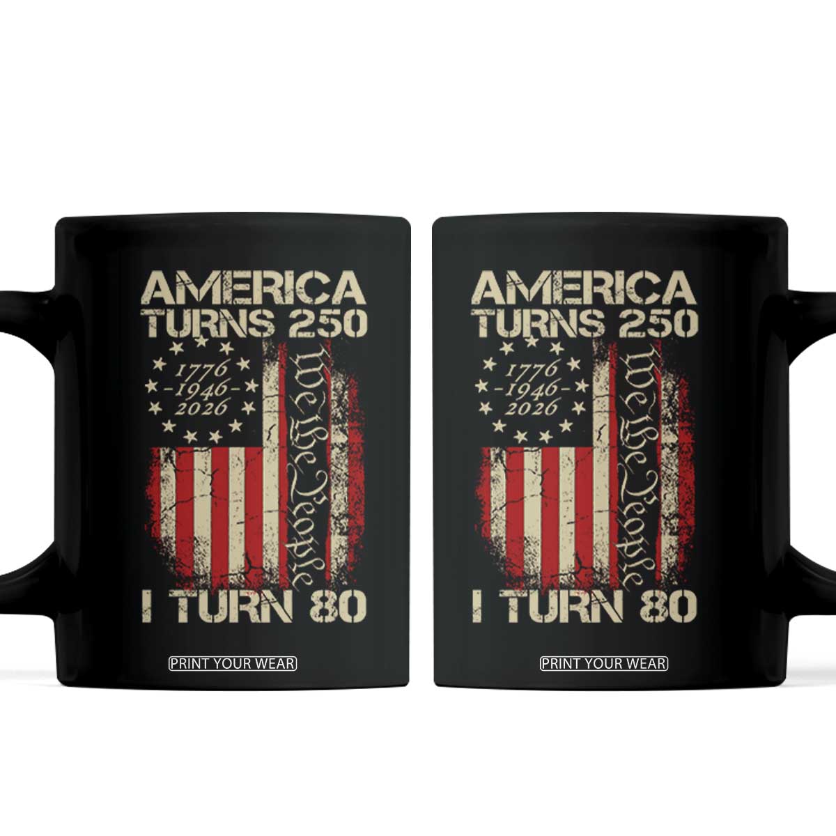 America Turns 250 I Turn 80 Coffee Mug 80th Birthday 250th Anniversary USA Vintage 1946 Bday TS11 Black Print Your Wear