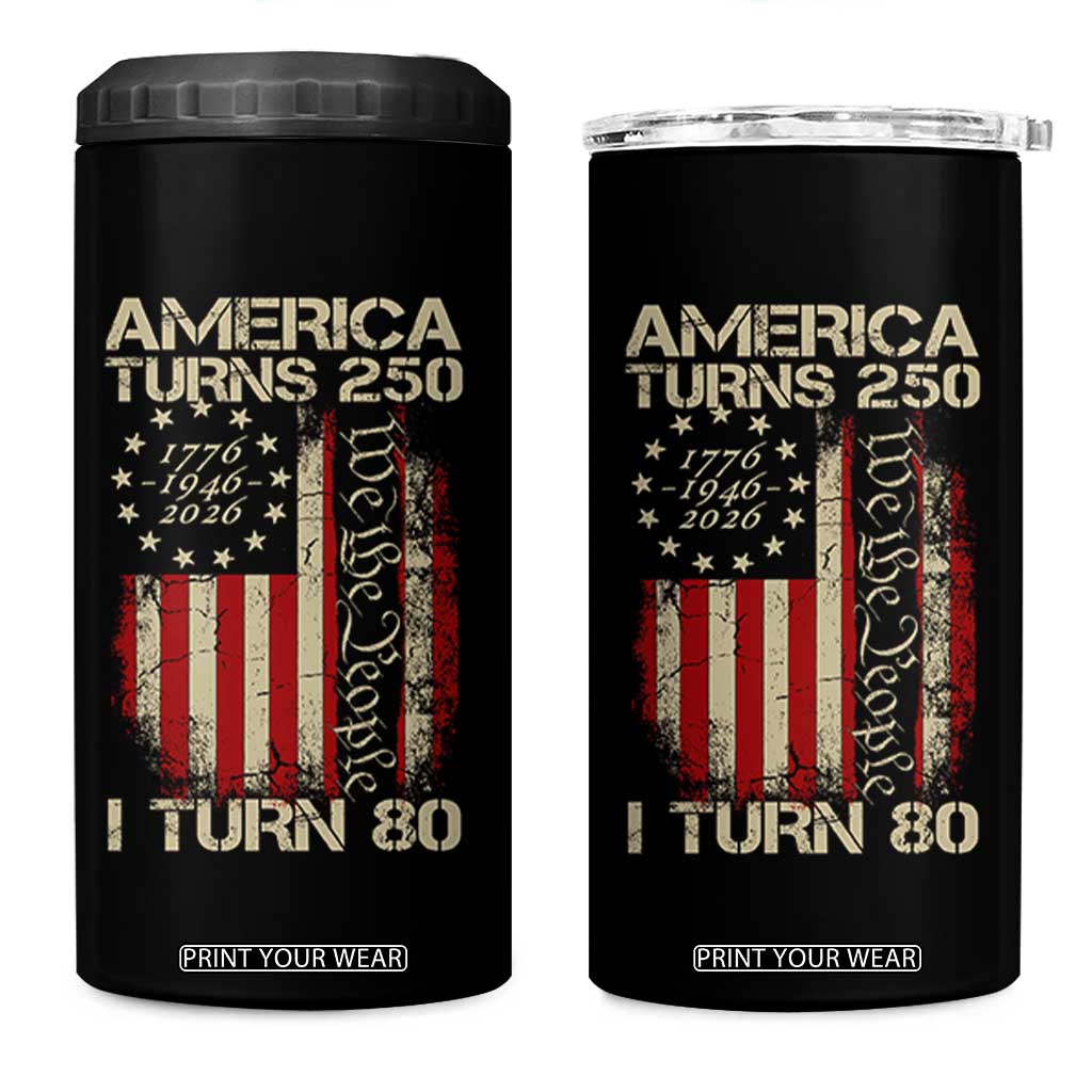 America Turns 250 I Turn 80 4 in 1 Can Cooler Tumbler 80th Birthday 250th Anniversary USA Vintage 1946 Bday TS11 One Size: 16 oz Black Print Your Wear