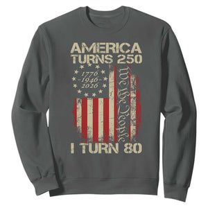 America Turns 250 I Turn 80 Sweatshirt 80th Birthday 250th Anniversary USA Vintage 1946 Bday TS11 Dark Heather Print Your Wear