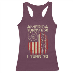 America Turns 250 I Turn 70 Racerback Tank Top 70th Birthday 250th Anniversary USA Vintage 1956 Bday TS11 Maroon Print Your Wear